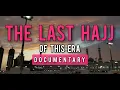 Lagu The Last Hajj - Journal Documentary