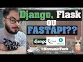 DJANGO FLASK OR FASTAPI - TECH MOMENT