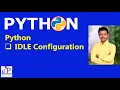 PythonForEngineers 05 Python IDLE Configuration For Better Performance IDLE Configuration
