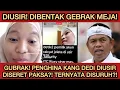 Download Lagu NGAMUK GEBRAK MEJA! PENGHINA KANG DEDI DIUSIR TANPA AMPUN! AKHIR NGEMIS2 KUAK ADA YANG NYURUH?!