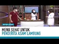 Download Lagu Ini Makanan Wajib Penderita Asam Lambung, Dijamin Reda Cepat | Tips Sehat