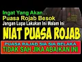 INGAT!! BESOK PUASA RAJAB HARI PERTAMA, JANGAN LUPA BACA NIAT MALAM INI AGAR SAH DAN TIDAK SIA SIA