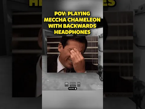 Playing Meccha Chameleon with backwards headphones is insane