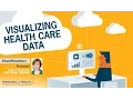 Webinar Visualizing Health Care Data
