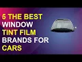 5 The Best Window Tint Film Brands For Cars Stereo Depot 2025 Top Stereo Depot Window Tints
