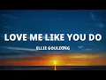 Download Lagu Ellie Goulding - Love Me Like You Do (Lyrics)