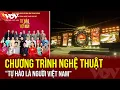 Download Lagu 🔴 TRỰC TIẾP: Chương trình nghệ thuật “Tự hào là người Việt Nam” | VOV