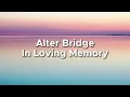 Alter Bridge - In Loving Memory Lyrics