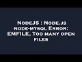 NodeJS Node js node-mysql Error EMFILE Too many open files