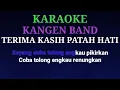 Download Lagu Kangen Band - Terima Kasih Patah Hati | Karaoke