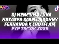 Lagu DJ MENERIMA LUKA-NATASYA SABELLA[DONNY FERNANDA X LHUTFI AP] VIRAL TIKTOK 2025