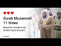 Download Lagu Surah Muzammil 11 times repeat by Saud Shuraim