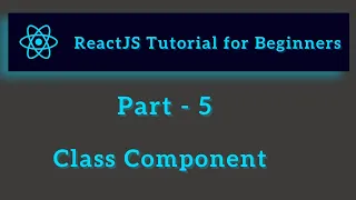 ReactJS Tutorial for Beginners - Part 5