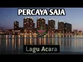 Download Lagu Lagu Acara Remix Terbaru 2020 { PERCAYA SAJA }