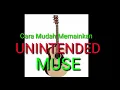 Download Lagu Cara Mudah Memainkan Lagu Muse - Unintended