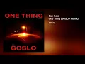 San Holo - One Thing (GOSLO Remix)