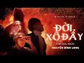 Download Lagu ĐỜI XÔ ĐẨY | NGUYỄN ĐÌNH LONG x PROD. SINKRA ( G5R ) || MUSIC VIDEO OFFICIAL