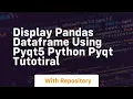 display pandas dataframe using pyqt5 python pyqt tutotiral