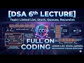DSA SERIES LECTURE 6 LINKED LIST STACK QUEUES RECURSION