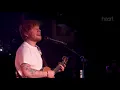 Ed Sheeran - The A Team | Heart Live