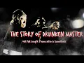 Download Lagu Drunken Master (Old Theme Full Length) The Story of Drunken Master