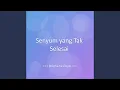 Lagu Senyum yang Tak Selesai