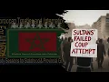 AMPAC Study Session 174 Sultans Failed Coup Attempt