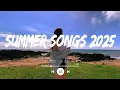 Download Lagu Trending songs 2025 ~ Top hits Spotify 2025 ~ Summer songs to add your playlist (Mix Hits)