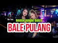 JUNGLE DUTCH 2021| BALE PULANG REMIX DJ TERBARU BASS GENJOT
