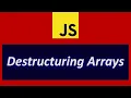 Destructuring Arrays in Javascript How to es6 Destructuring Array