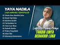 Download Lagu Yaya Nadila - TAKDIR CINTA BERAKHIR LUKA - RINDU TAPI MALU -SALAHMU SENDIRI || POP MINANG TERPOPULER