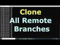 How to Clone all Remote Branches in Git