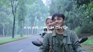 Download Armada - Awas Jatuh Cinta (Unofficial Music Video) MP3