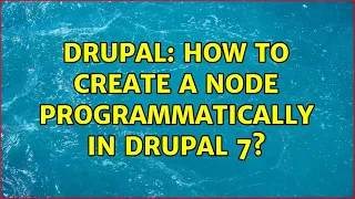 Drupal How to create a node programmatically in Drupal 7 3 Solutions