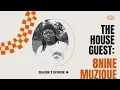 Download Lagu Deep House | The House Guest : 8Nine Muzique S2 E014