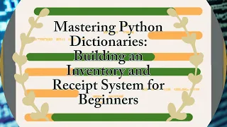 Mastering Python Dictionaries Building an Inventory and Receipt System for Beginners