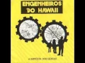 Engenheiros do Hawaii - Revolta dos Dândis I