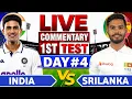 Live India vs Srilanka 1st Test Ind vs Sl 1st Test Day 4 Ind vs SL Cricket Score Commentary