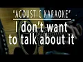 Download Lagu I don't want to talk about it - Acoustic karaoke (Rod Stewart)