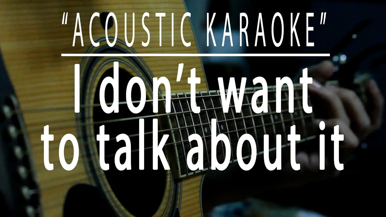 I don't want to talk about it - Acoustic karaoke (Rod Stewart)