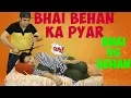 Download Lagu Bhai Vs Behan | Bhai Behan ka Pyar | Part 2 | Sahil Batra Films