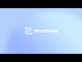 Introducing Workflows