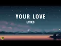 Your Love (LYRICS) - Alamid
