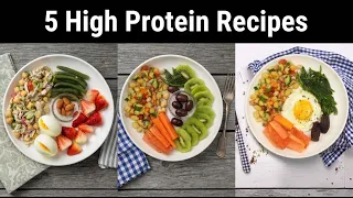 5 Healthy & High Protein Recipes | Protein Recipes | Protein Rich Recipes For Weight Loss | Diet