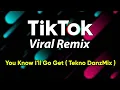 Download Lagu DjDanz Remix - You Know I'll Go Get ( Tekno Remix ) TikTok Inspired Remix
