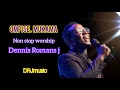 Download Lagu OMPISE  MUKAMA Non stop worship Dennis Romans J