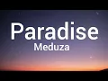 Download Lagu Meduza - Paradise (Lyrics) ft. Dermot Kennedy (Govinda aryal)