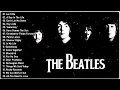 Lagu The Beatles Top 20 Greatest Hits - Best Beatles Songs Collection Full Concert 2025