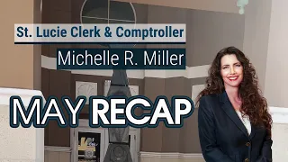 St Lucie County Clerk Comptroller May Recap