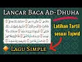Lagu Lancar Baca Quran Ad-Dhuha Lagu Simple sesuai Tajwid
